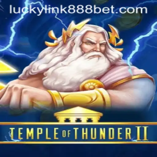 Discover the Exciting World of TempleofThunderII: Unleash the Power of LuckyLink888